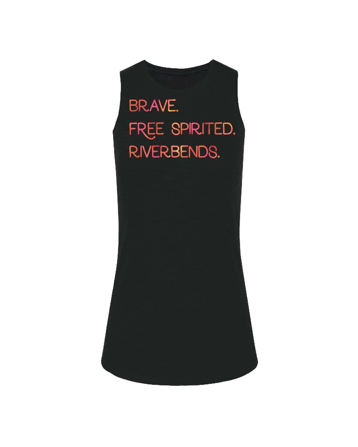 Brave. Free Spirited. Riverbends.