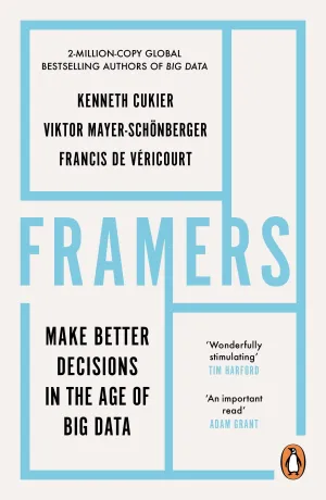 Framers: Make Better Decisions In The Age Of Big Data
