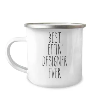 Gift For Designer Best Effin' Designer Ever Camping Mug Coffee Cup Funny Coworker Gifts