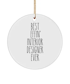 Gift For Interior Designer Best Effin' Interior Designer Ever Ceramic Christmas Tree Ornament Funny Coworker Gifts