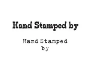 Hand Stamped By