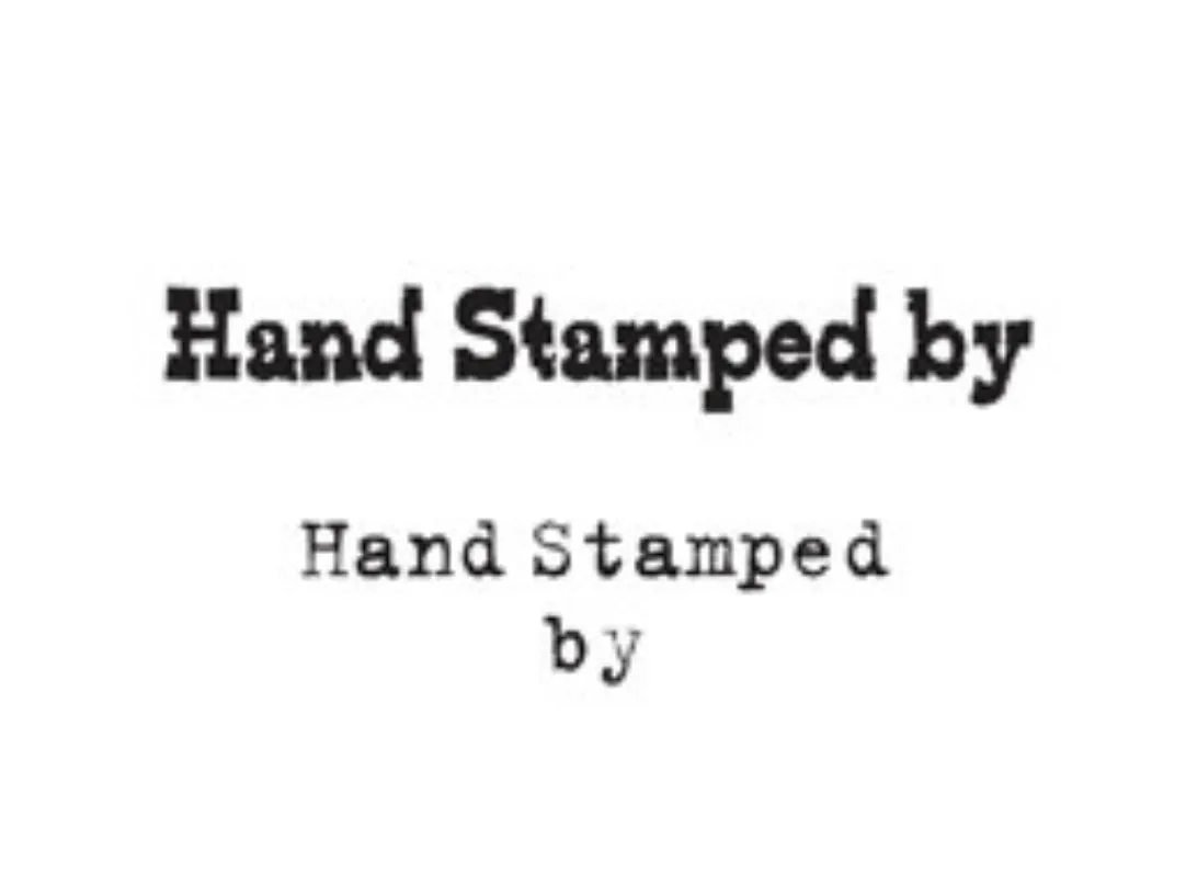 Hand Stamped By