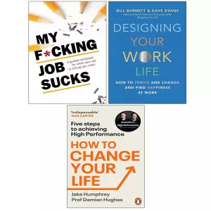 How to Change Your Life,Designing Your Work Life HB,My Fcking Job Sucks 3 Books Set