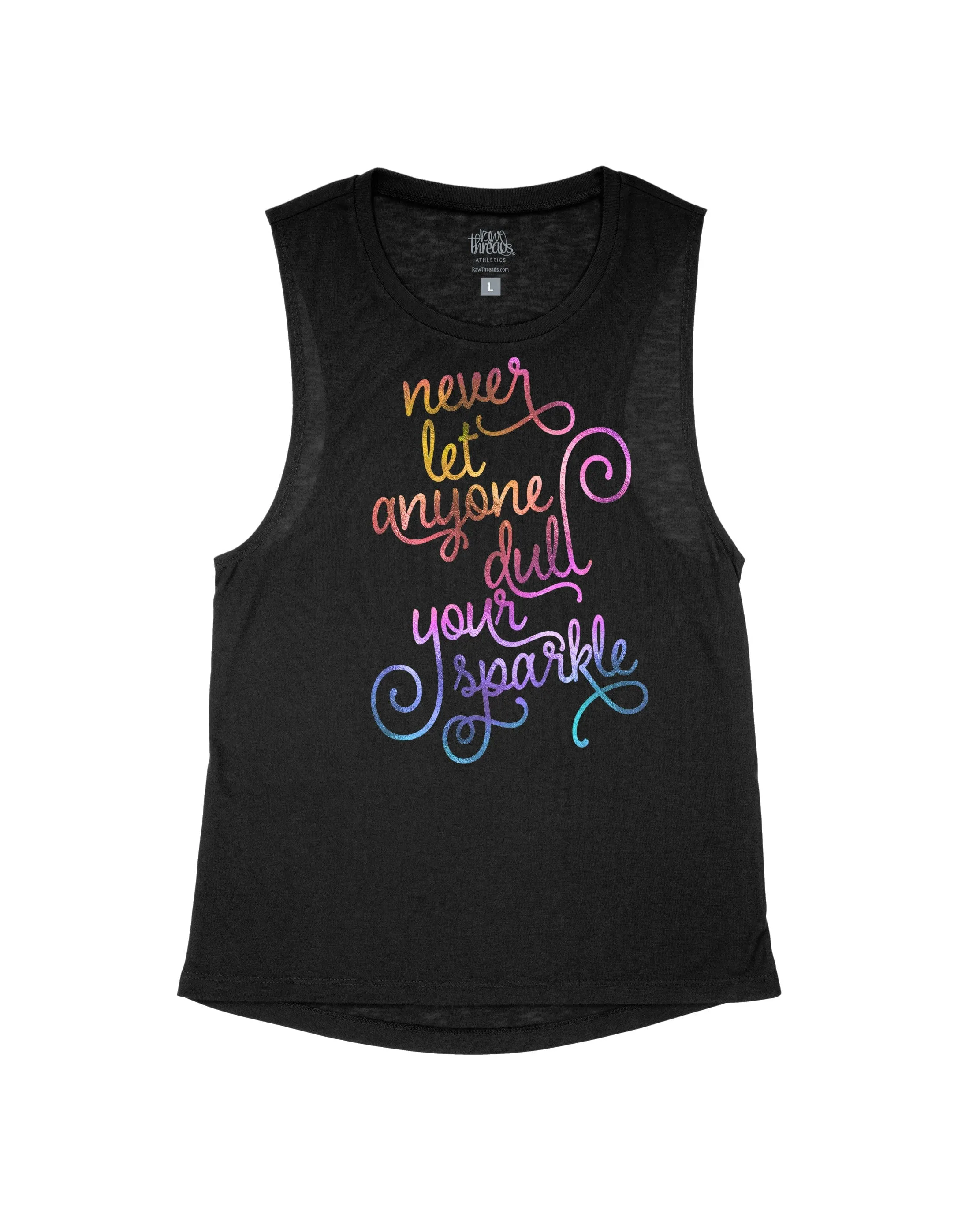 Iridescent never let anyone dull your sparkle