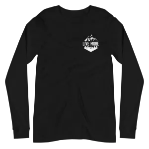 Live More Mountains Unisex Long Sleeve Tee