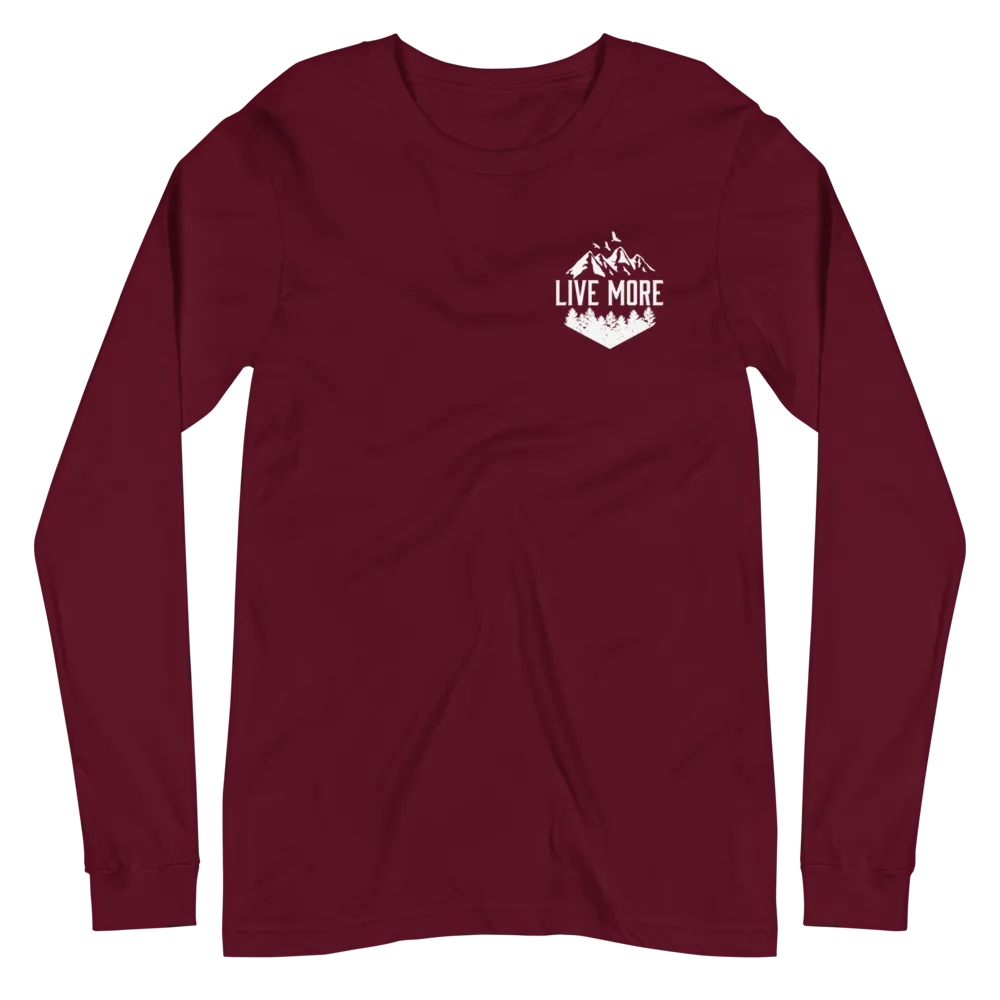 Live More Mountains Unisex Long Sleeve Tee