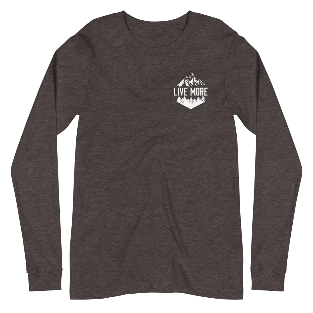 Live More Mountains Unisex Long Sleeve Tee