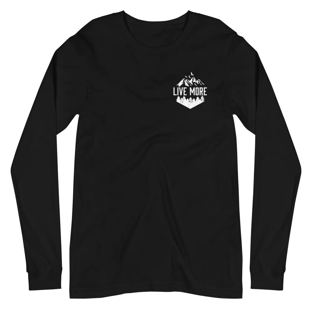 Live More Mountains Unisex Long Sleeve Tee