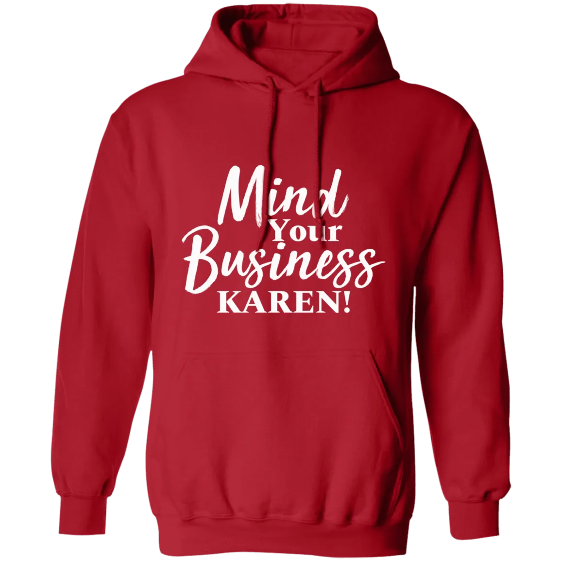Mind Your Business Karen Unisex Hoodie