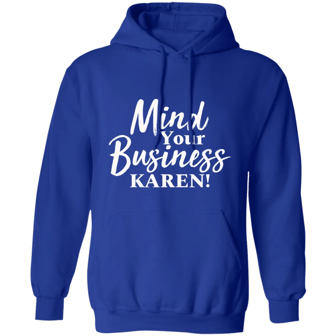 Mind Your Business Karen Unisex Hoodie