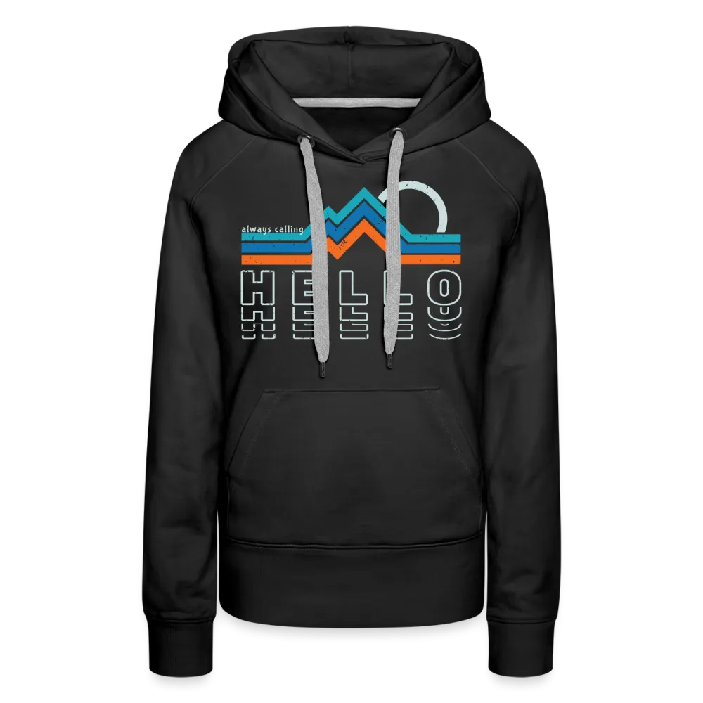 Mountains are Always Calling - Women's Hoodie
