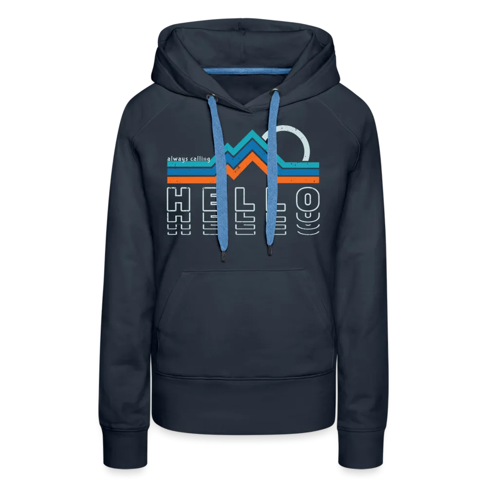 Mountains are Always Calling - Women's Hoodie