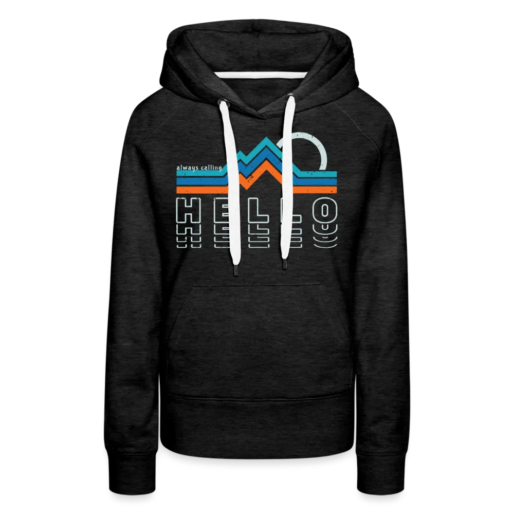 Mountains are Always Calling - Women's Hoodie