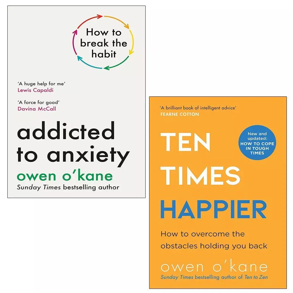 Owen O'Kane Collection 2 Books Set (Addicted to Anxiety, Ten Times Happier)