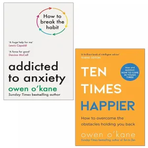 Owen O'Kane Collection 2 Books Set (Addicted to Anxiety, Ten Times Happier)