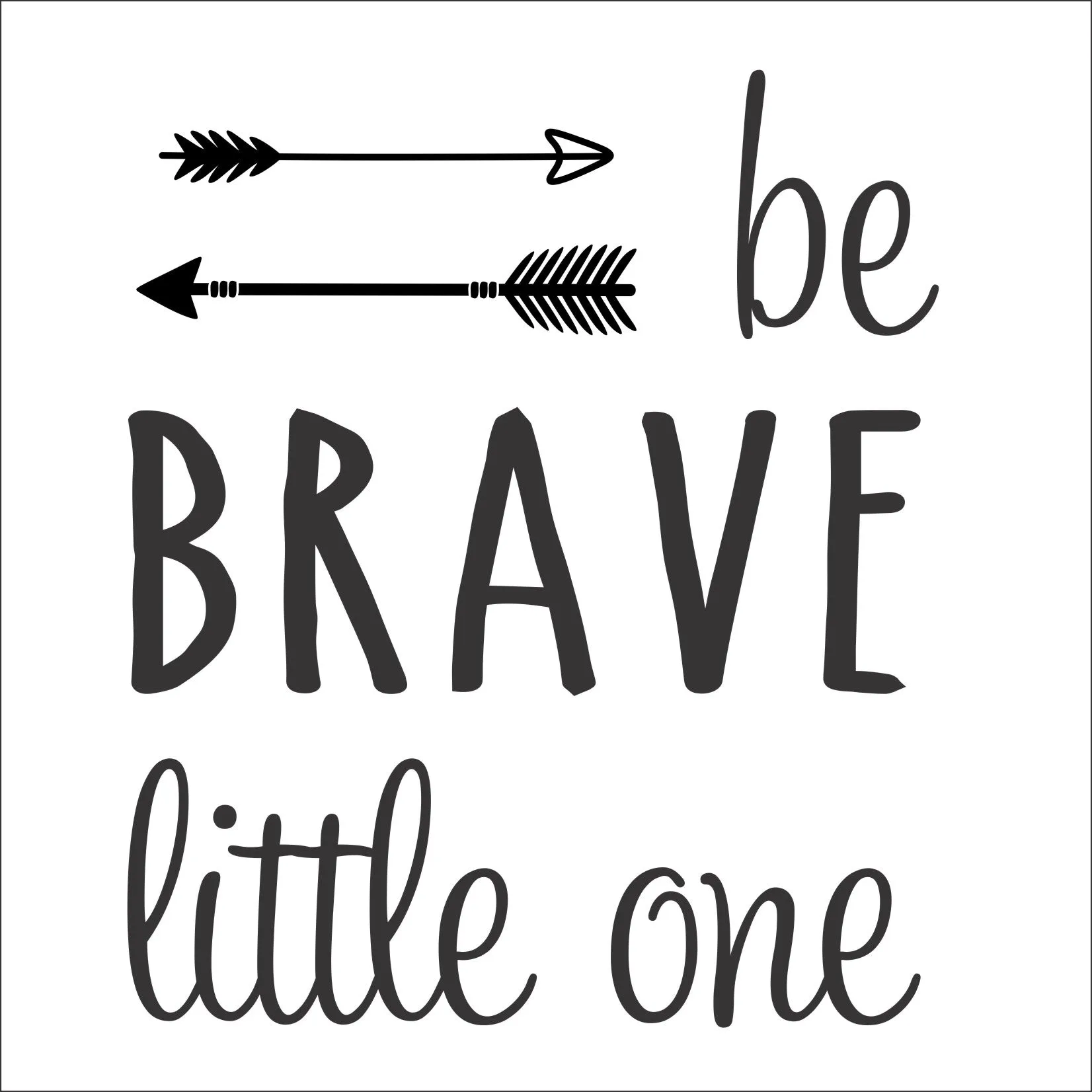 Sign Design - Be Brave