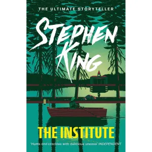 The Institute: Stephen King By Stephen King