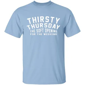Thirsty Thursday T-Shirt
