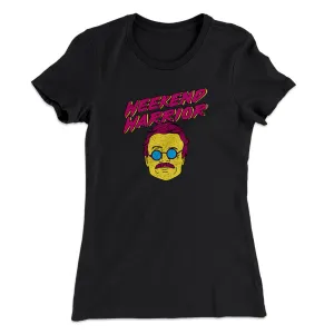 Weekend Warrior Women's T-Shirt