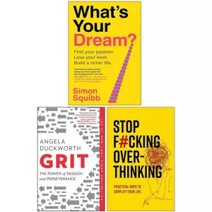 What's Your Dream?, Grit Angela Duckworth, Stop F*king Over-thinking 3 Books Set