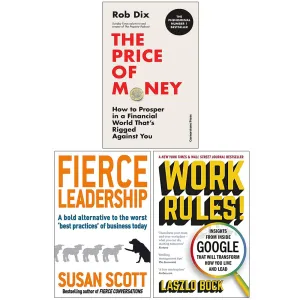 Work Rules, Fierce Leadership, The Price of Money 3 Books Collection Set