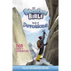 Zonder Kidz: NIV Adventure Bible Book of Devotions: Polar Exploration Edition: 365 Days of Adventure (Hardcover Book)